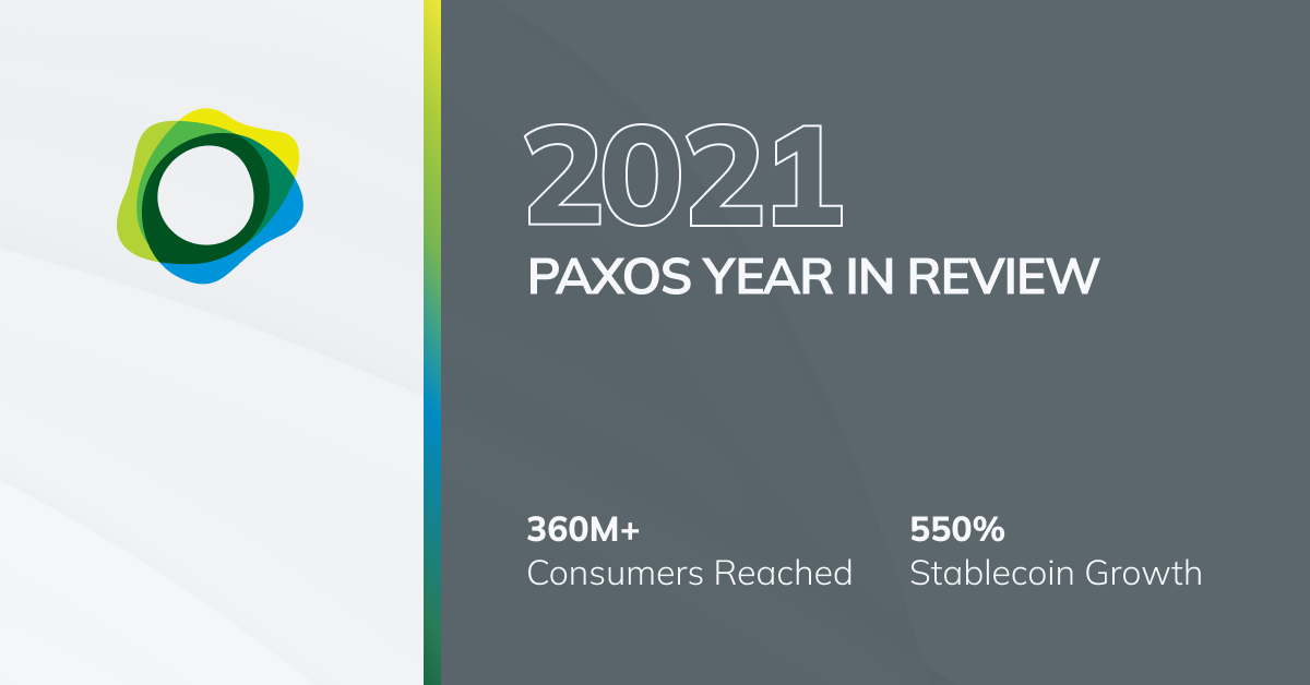 2021 Was Just The Beginning: Paxos Will Accelerate Mainstream Digital Asset Adoption in 2022
