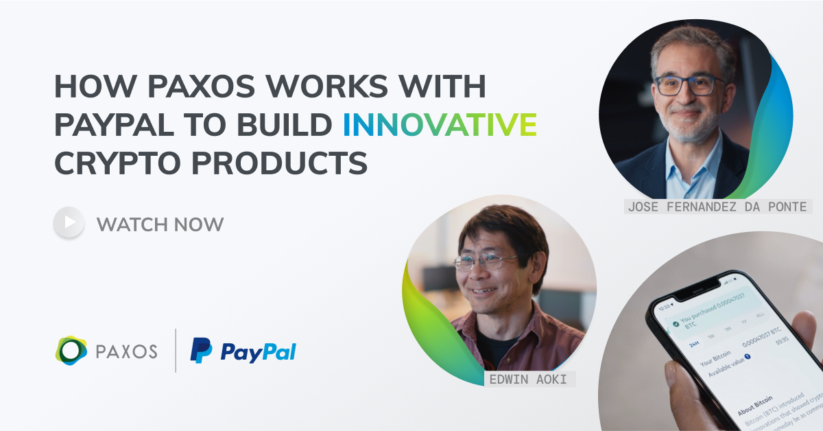 How Paxos Works with PayPal to Build Innovative Crypto Products