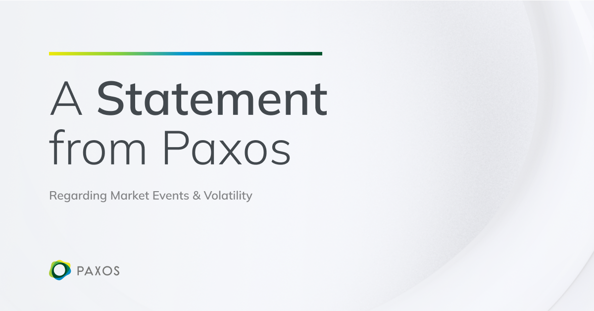 A Statement from Paxos on Recent Market Events and Volatility