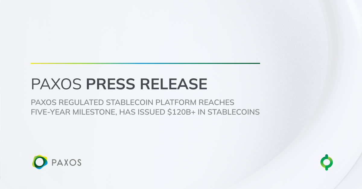 Read more about the article Paxos Regulated Stablecoin Platform Reaches Five-Year Milestone, Has Issued $120B+ in Stablecoins