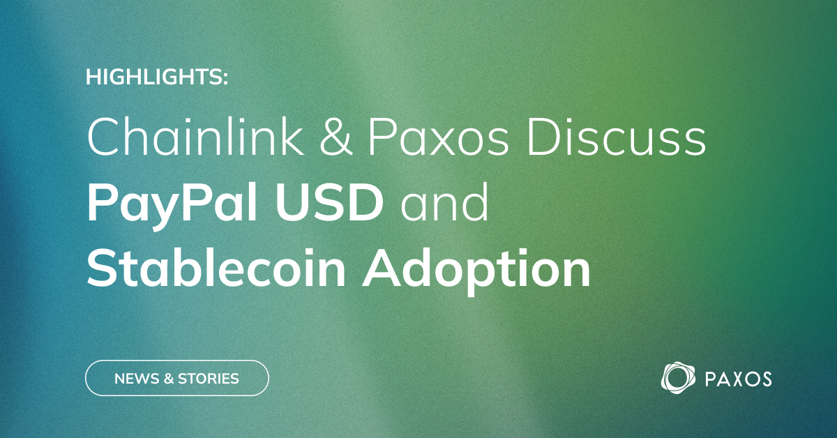 Read more about the article Highlights: Chainlink & Paxos Discuss PayPal USD and Stablecoin Adoption