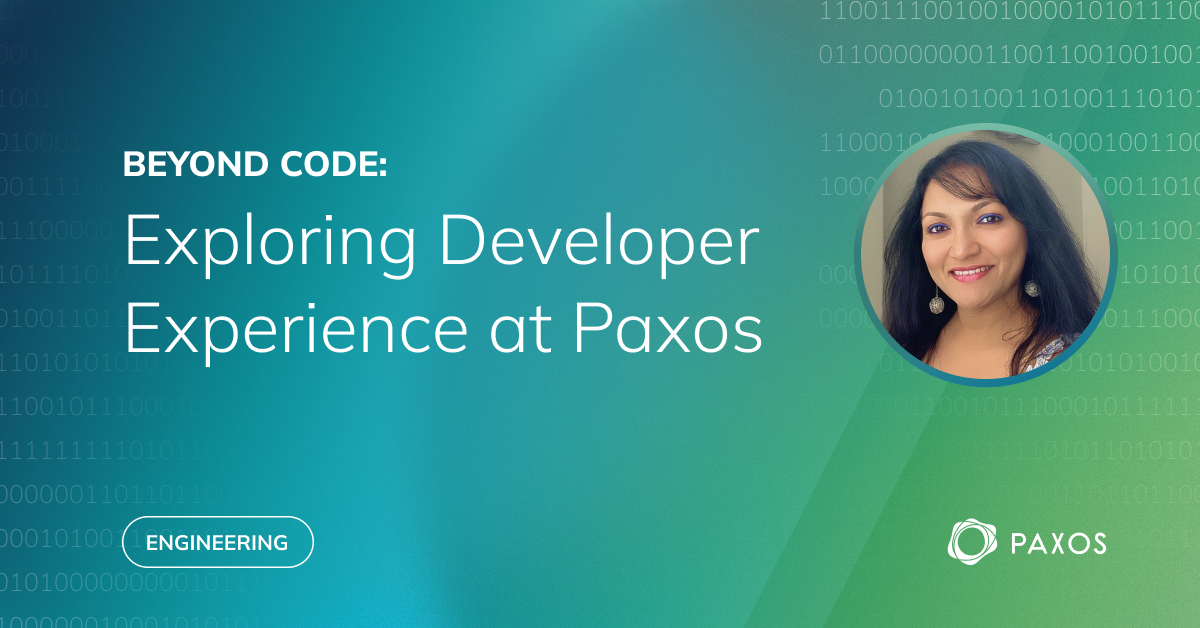 Read more about the article Beyond Code: Exploring Developer Experience at Paxos