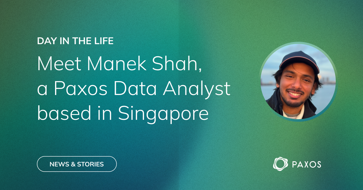 Read more about the article Meet Manek Shah, a Paxos Data Analyst based in Singapore